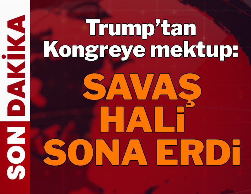 Son dakika... Trump'tan Kongre'ye mektup: Savaş hali sona erdi