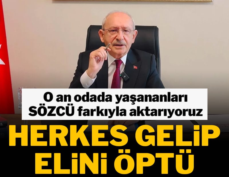 Kılıçdaroğlu 'mutlak butlan' haberini aldı, herkes odaya girdi elini öptü