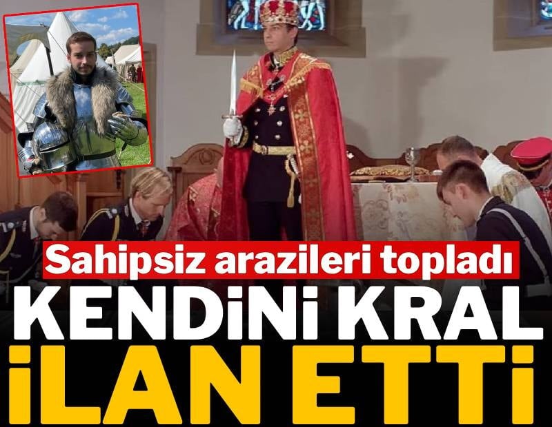 Sahipsiz arazileri topladı, kendini kral ilan etti