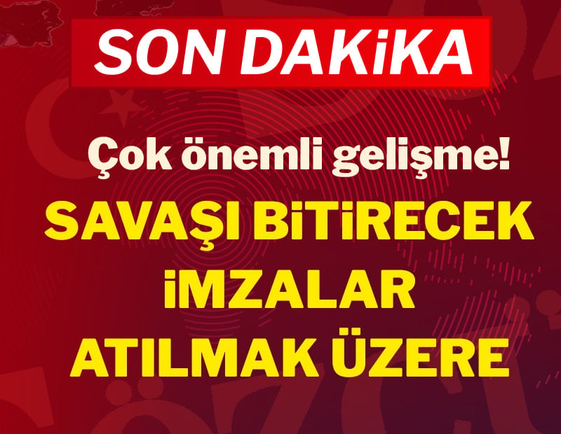 ABD ve İran savaşı biterecek imzayı atmak üzere