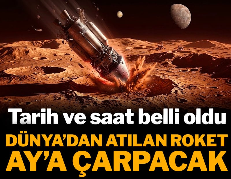 Tarih ve saat verdiler: Dünyadan atılan roket Ay'a çarpacak