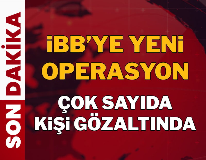 Son dakika.. İBB'ye yeni operasyon