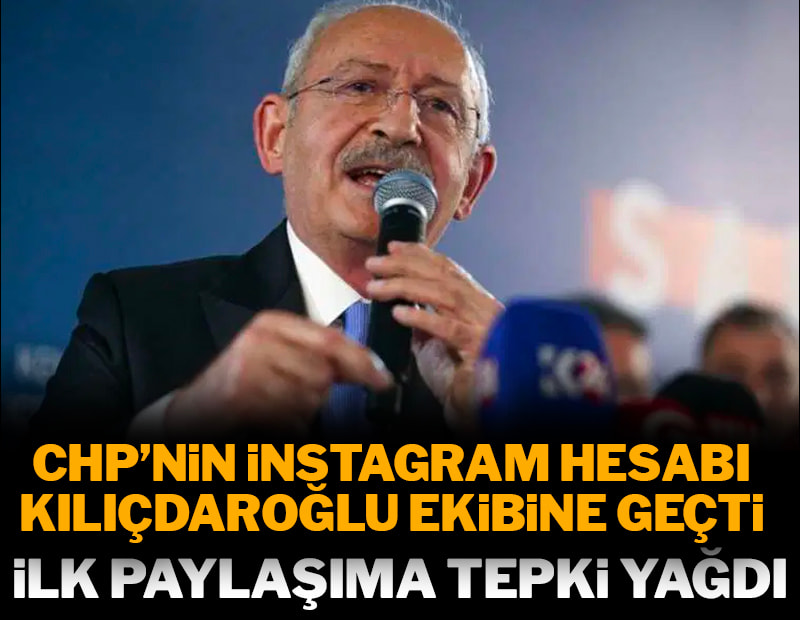 CHP'nin Instagram hesabı Kılıçdaroğlu ekibine geçti: İlk paylaşım tepki çekti