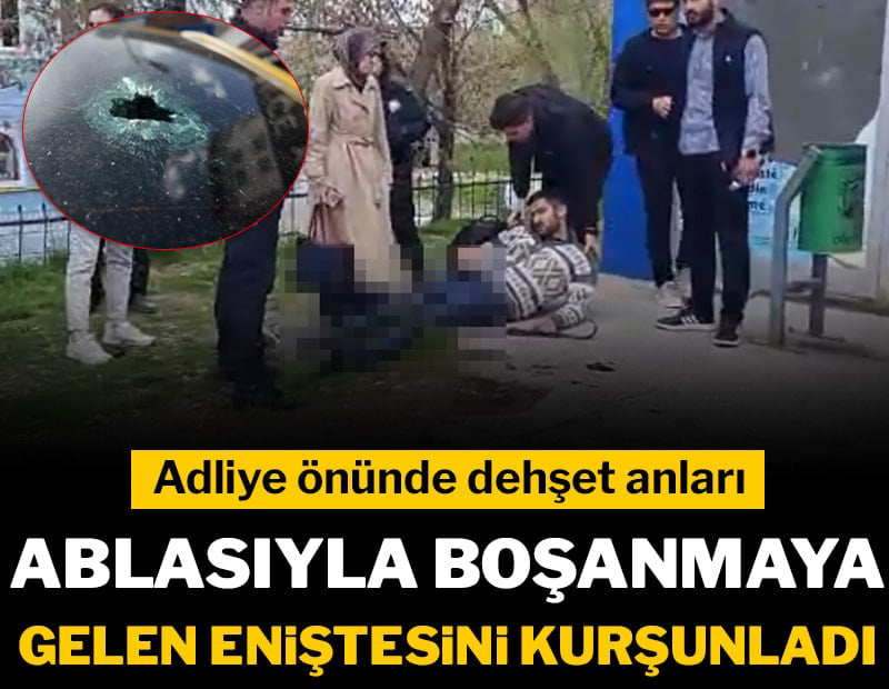 Ablasıyla boşanmak isteyen eniştesini kurşunladı