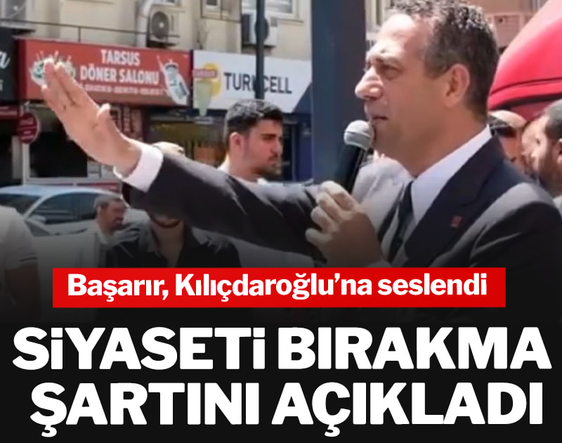 Ali Mahir Başarır Kılıçdaroğlu’na ‘siyaseti bırakma’ şartını açıklayarak seslendi!