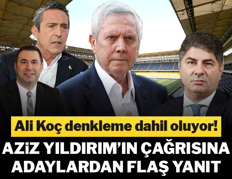 Adaylardan Aziz Yıldırım'ın çağrısına yanıt geldi! Ali Koç düğmeye bastı