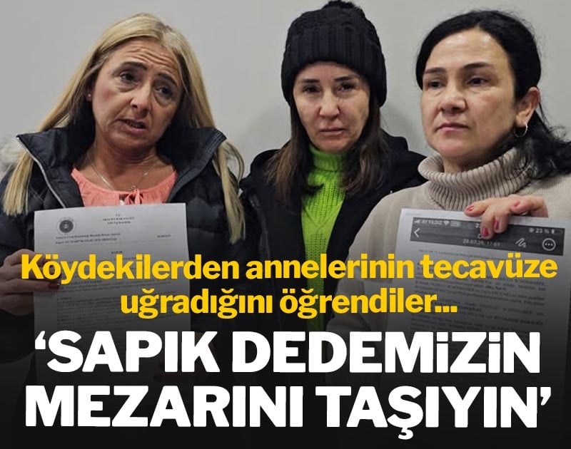 'Sapık dedemizin mezarını taşıyın!'