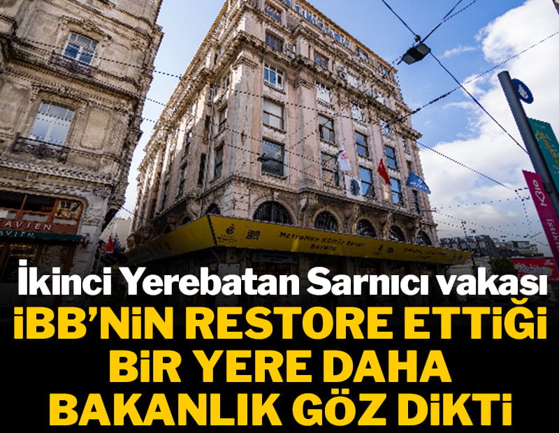 İkinci Yerebatan Sarnıcı vakası! İBB'nin restore ettiği bir yere daha bakanlık göz dikti