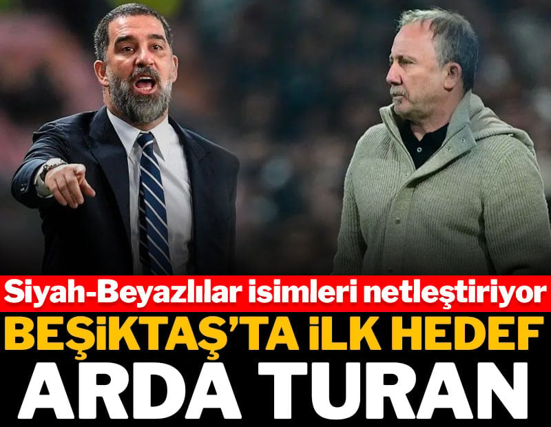 Beşiktaş'ta ilk hedef Arda Turan