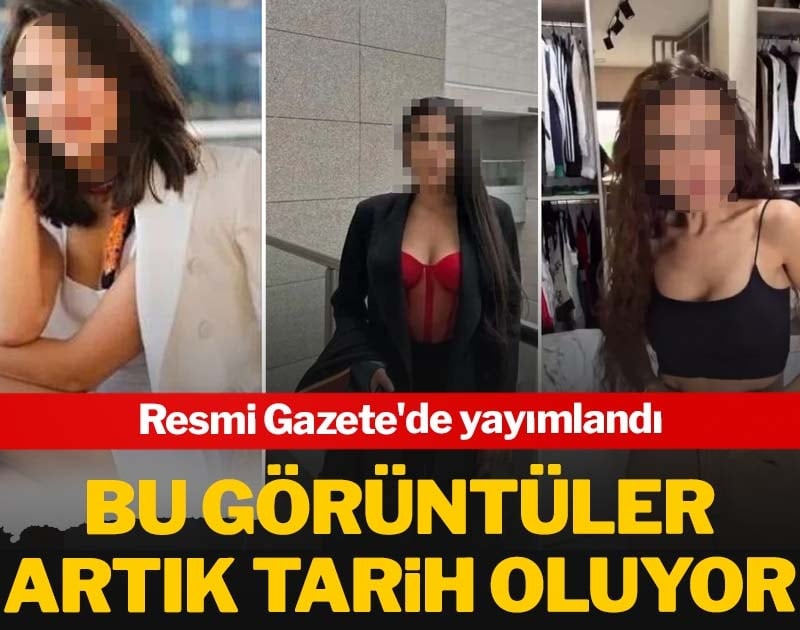 Bu görüntüler tarih oluyor: Resmi Gazete'de yayımlandı