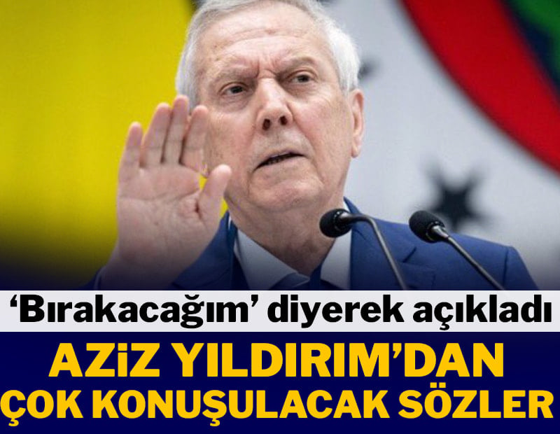Aziz Yıldırım'dan çok konuşulacak sözler! 'Şampiyon olup bırakacağım'