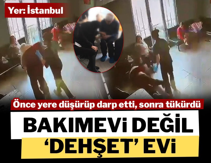 Bakımevi değil 'dehşet' evi: Önce ittirip yere düşürdü, sonra tükürdü