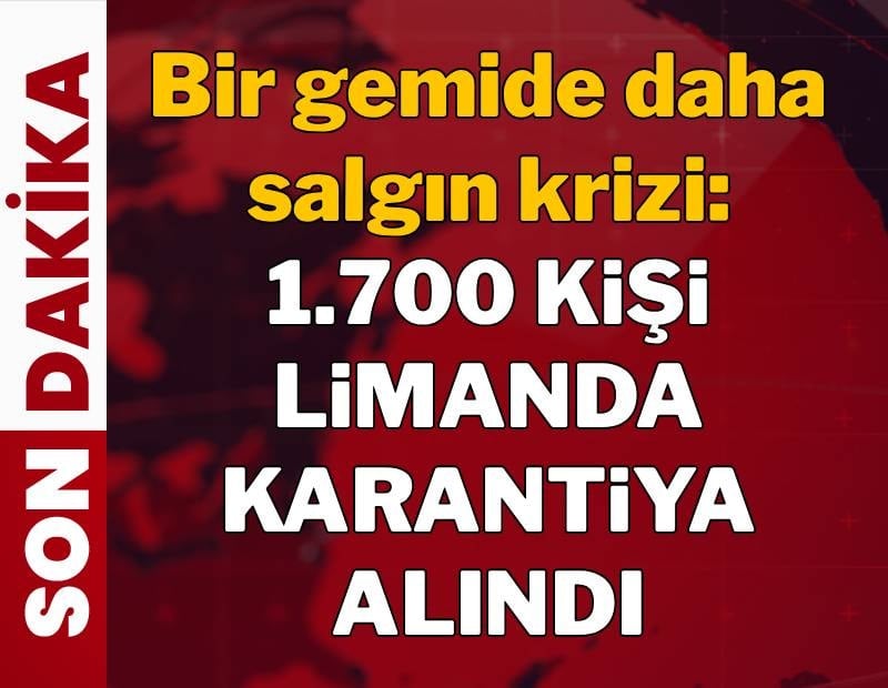 Hantavirüs'ten sonra Norovirus kabusu başladı: Kruvaziyer gemide 1700 kişi mahsur kaldı
