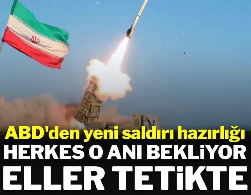 Eller yeniden tetikte, herkes o anı bekliyor: ABD ordusundan yeni saldırı hazırlığı