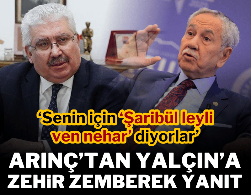 Bülent Arınç'tan Semih Yalçın'a zehir zemberek yanıt: Artık sesimi kısmayacağım