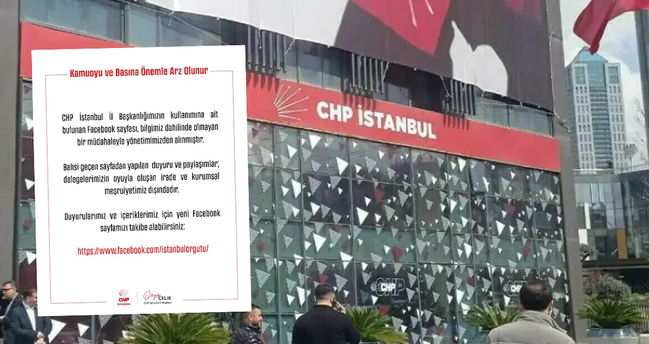 CHP İstanbul İl Başkanlığı’nın sosyal medya hesabına el konuldu!