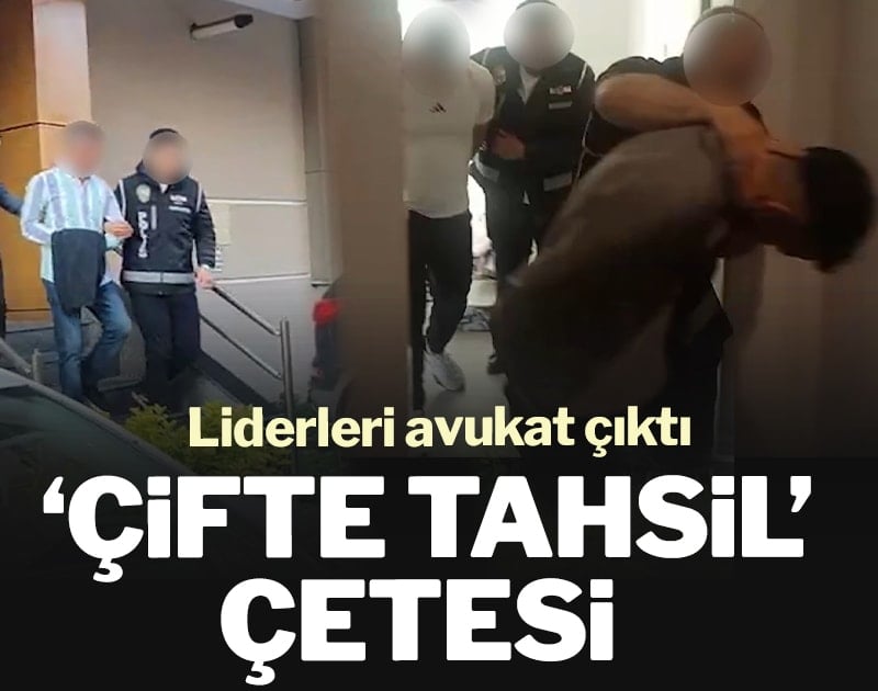 Çifte tahsil çetesi! Liderleri avukat çıktı