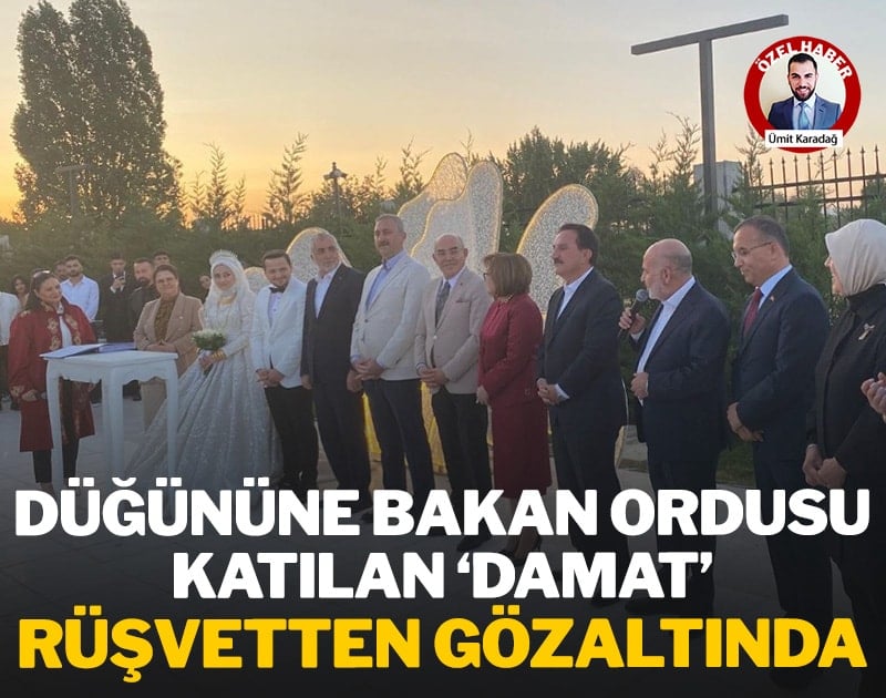 Düğününe bakan ordusu katılan 'damat' rüşvetten gözaltında