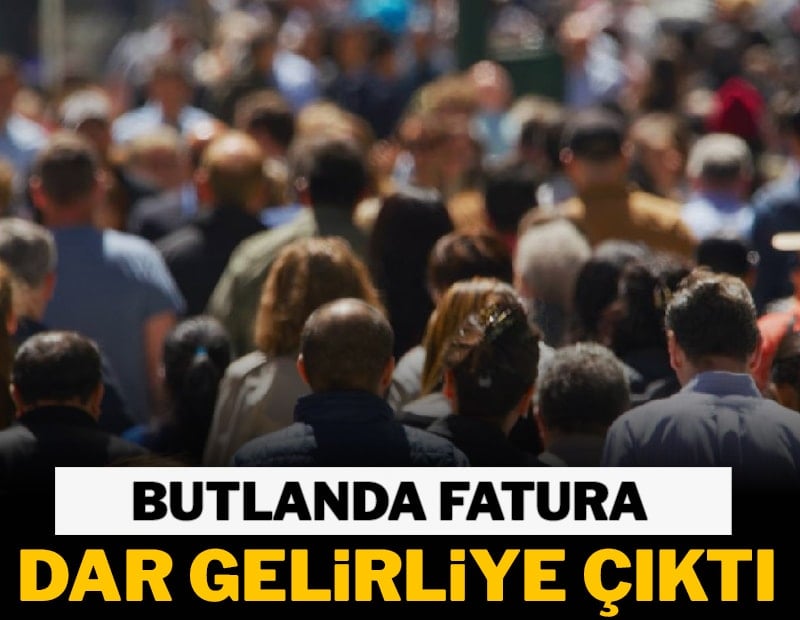 Butlanda fatura dar gelirliye çıktı