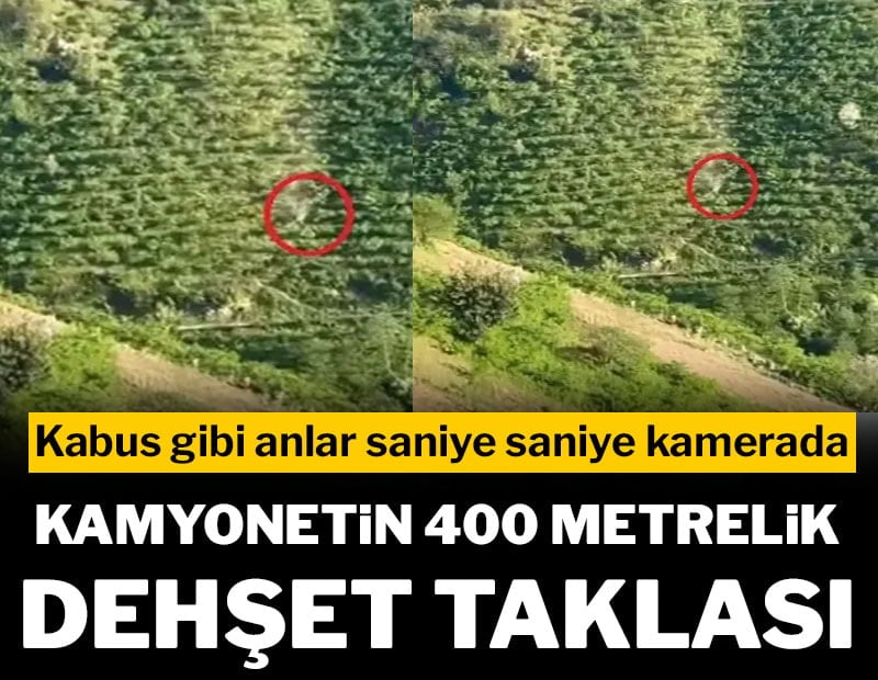 Kamyonetin 400 metrelik dehşet taklası! Kabus gibi anlar saniye saniye kaydedildi