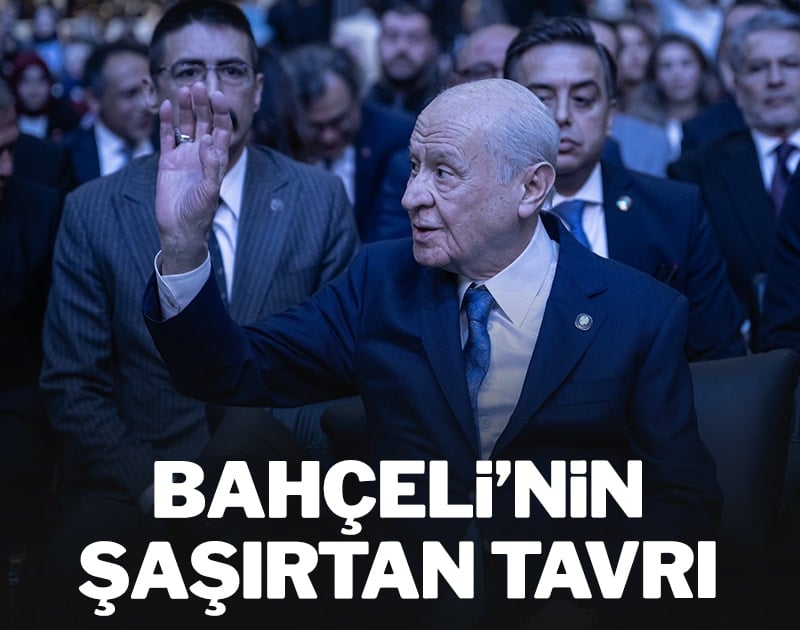 Devlet Bahçeli'nin şaşırtan tavrı