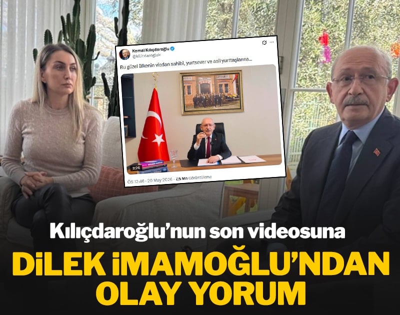 Kılıçdaroğlu'nun son videosuna Dilek İmamoğlu'ndan olay yorum