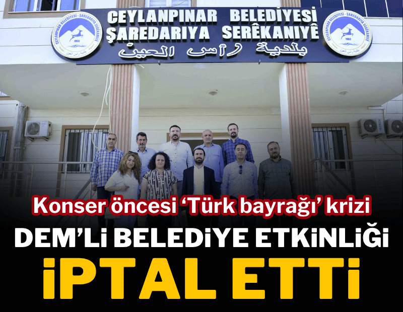 DEM Partili belediyenin konseri bayrak tartışması sonrası iptal edildi