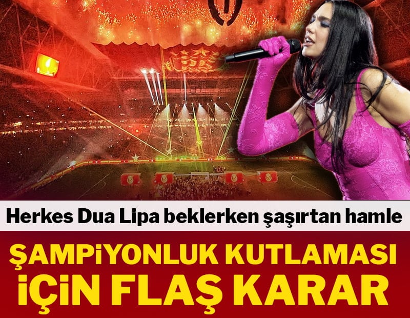 Herkes Dua Lipa beklerken şaşırtan hamle! Şampiyonluk kutlamaları için flaş karar