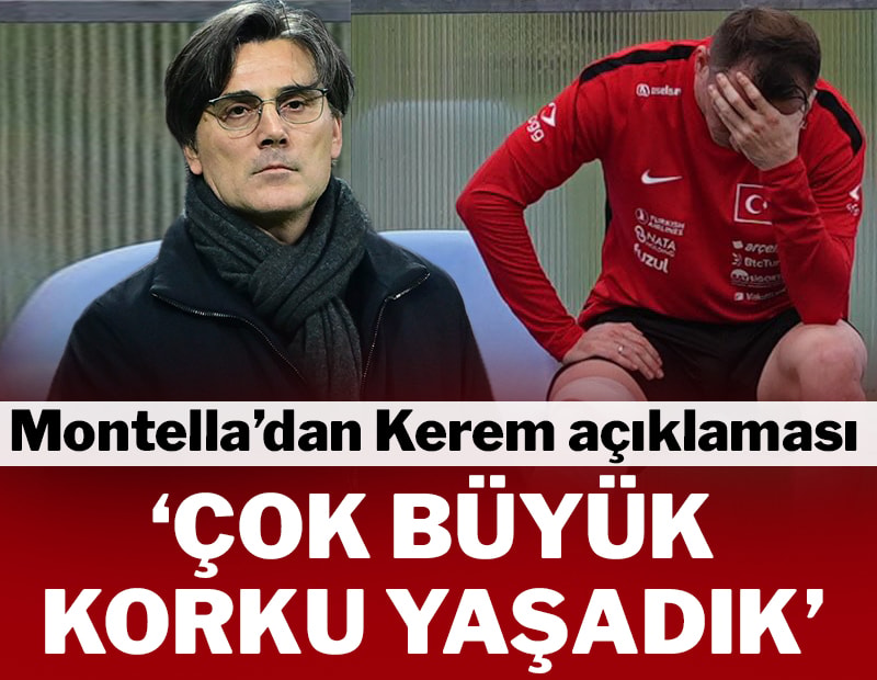 Montella'dan Kerem Aktürkoğlu açıklaması! 'Çok büyük korku yaşadık'