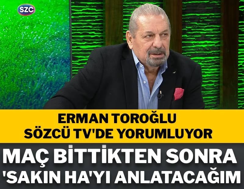 Erman Toroğlu Samsunspor-Galatasaray maçını yorumluyor