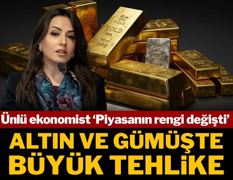Ünlü ekonomist: 'Piyasanın rengi değişti' Altın ve gümüşte büyük tehlike