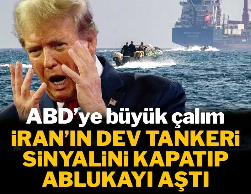 ABD'ye büyük çalım: İran'ın dev tankeri sinyalini kapatıp ablukayı aştı