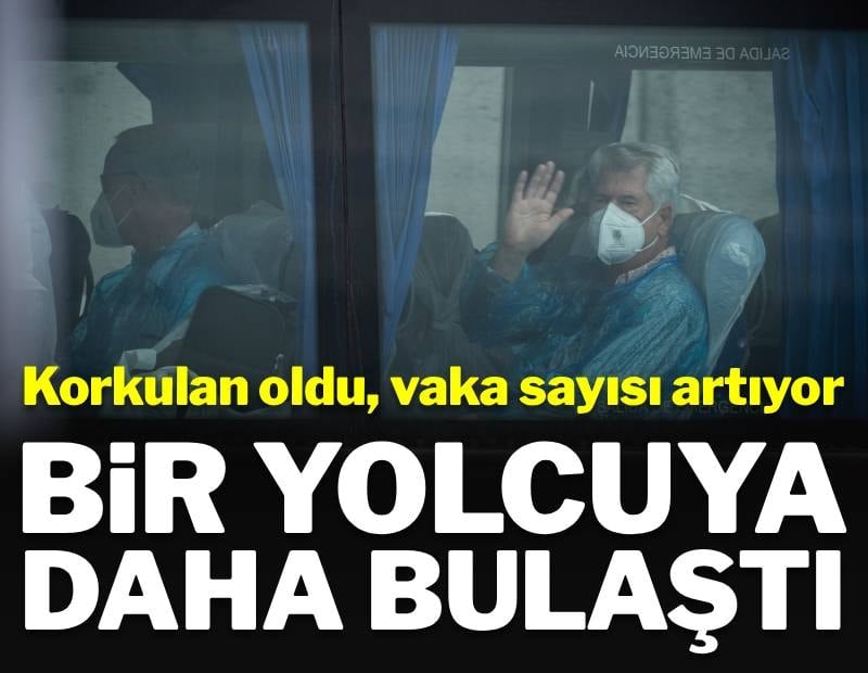 Korkulan oldu, vaka sayısı artıyor: Bir yolcuya daha bulaştı