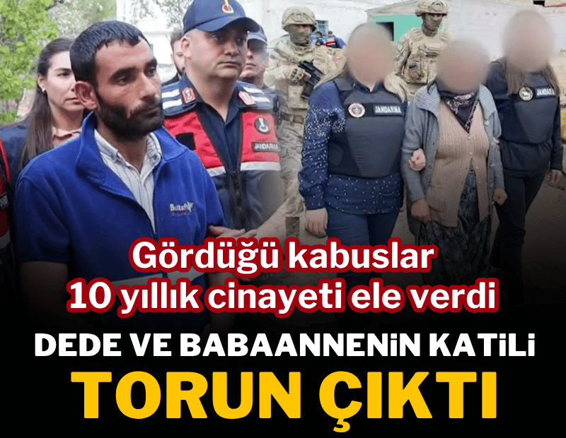 Torunun kabusları cinayeti ele verdi; Dede ve babaannesini öldürmüş