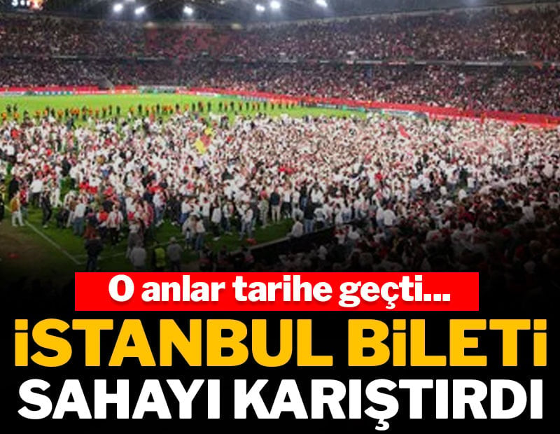 İstanbul bileti sahayı karıştırdı! Tarihe geçen anlar