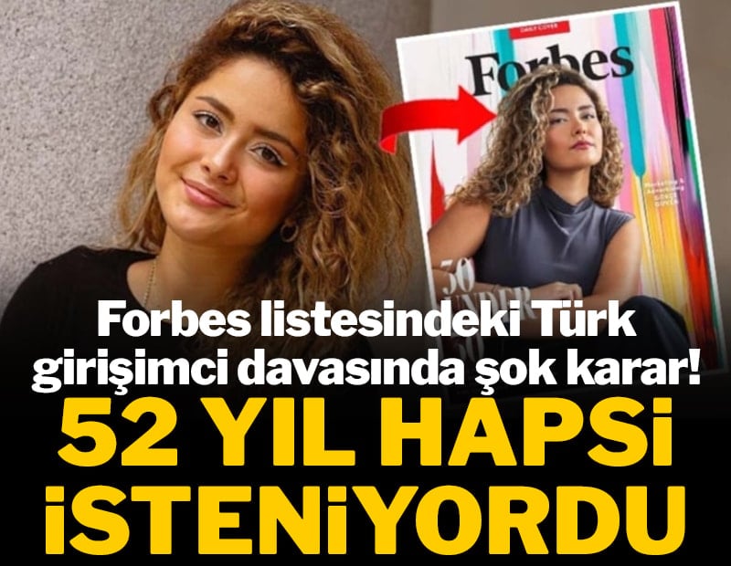 52 yıl hapsi isteniyordu: Forbes listesindeki Türk girişimci davasında şok karar!
