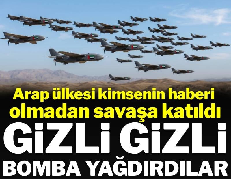 Arap ülkesi kimsenin haberi olmadan savaşa katıldı: Gizli gizli bomba yağdırdılar