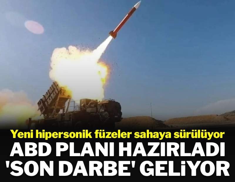 ABD İran'a karşı son darbe planını hazırladı: Hipersonik füzelerini depodan çıkardı