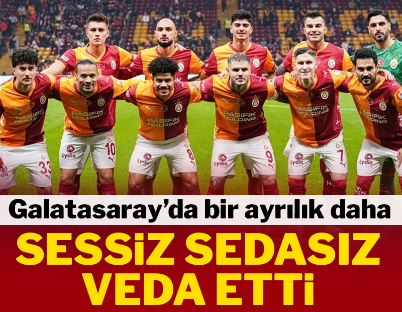 Galatasaray'da bir ayrılık daha! Sessiz sedasız veda etti