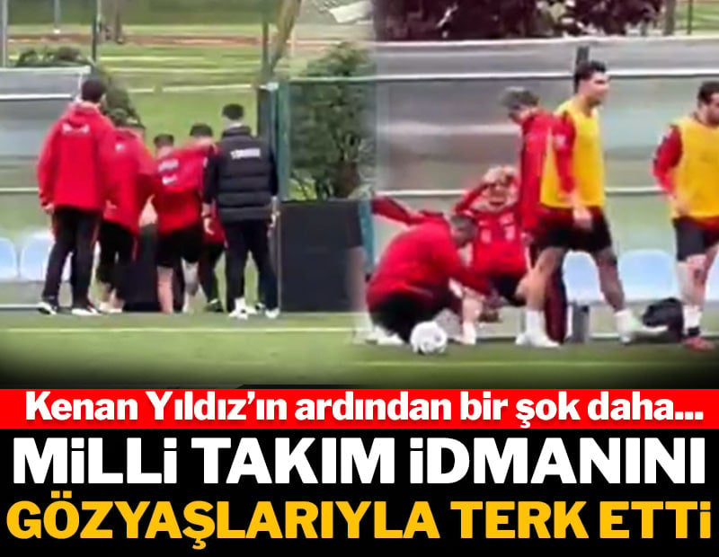 Milli takım antrenmanını gözyaşlarıyla terk etti
