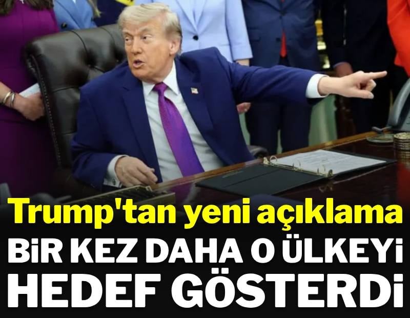 Trump'tan yeni açıklama: Bir kez daha hedef gösterdi