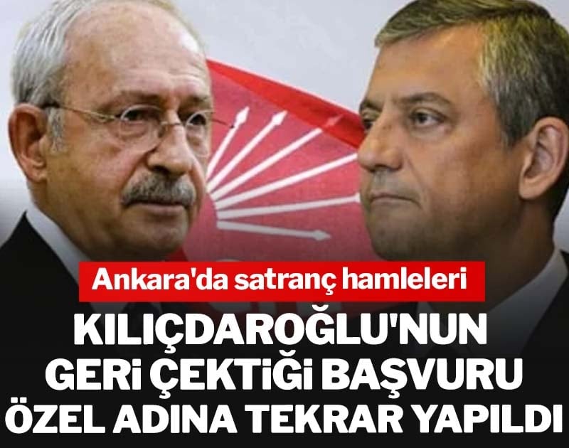 Kılıçdaroğlu'nun avukatları Özel'in başvurusunu geri çekti!