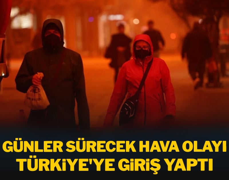 Günler sürecek hava olayı Türkiye'ye giriş yaptı