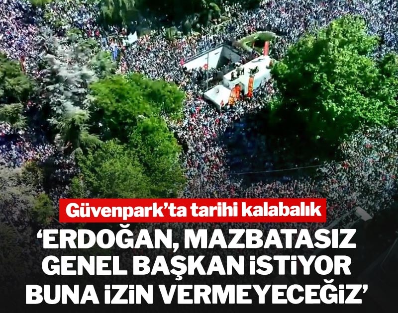 Güvenpark'ta büyük kalabalık ve coşku! Özel: " CHP atama kabul etmez"