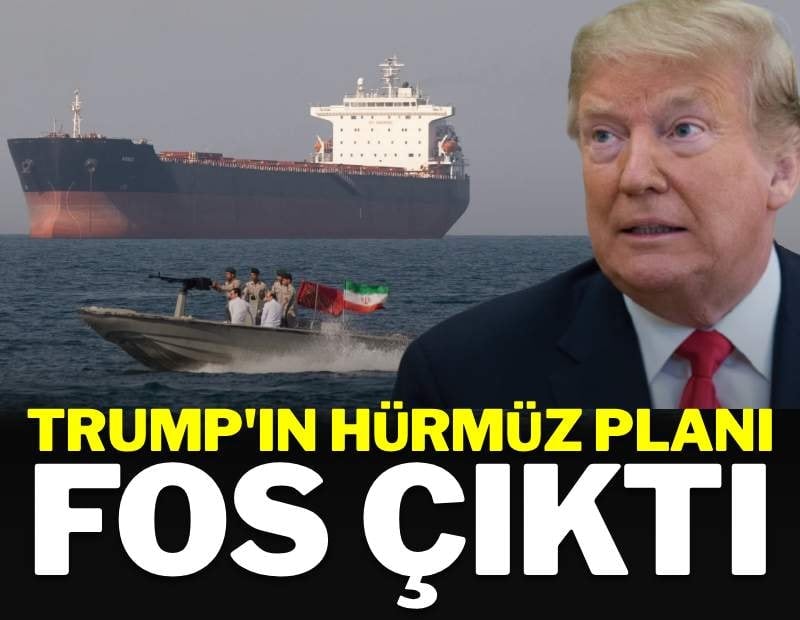 Trump'ın Hürmüz planı fos çıktı