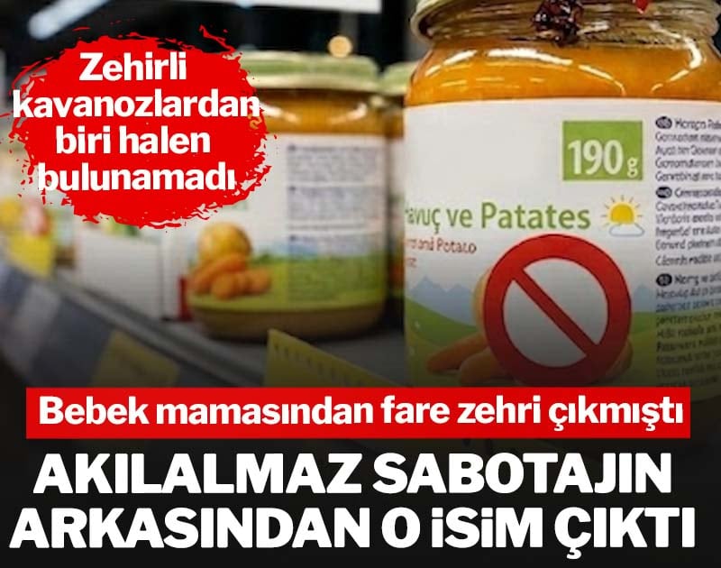 Akılalmaz sabotajın arkasından o isim çıktı: Fare zehri konulan mama kavanozlarından biri halen kayıp