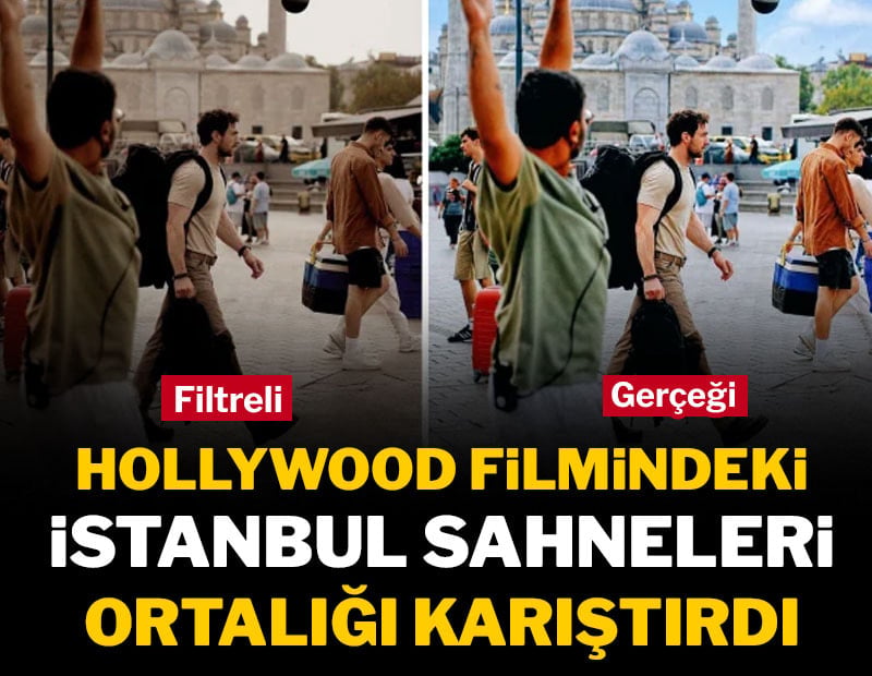 Hollywood filmdeki İstanbul sahneleri ortalığı karıştırdı