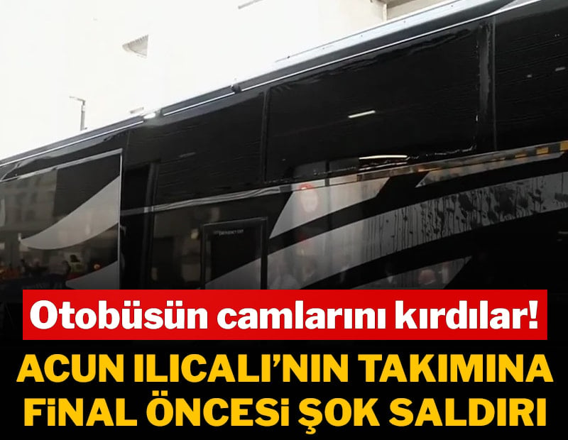 Acun Ilıcalı'nın takımına maç önü saldırı! Otobüsün camları kırıldı
