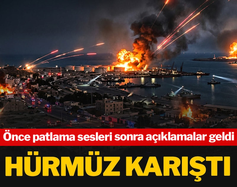 Hürmüz karıştı! Önce patlama sesleri sonra açıklamalar geldi