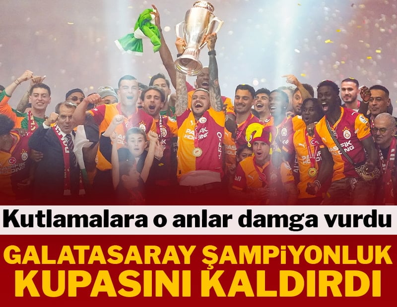 Galatasaray şampiyonluk kupasını kaldırdı!